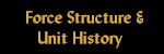 Force Structure & Unit History